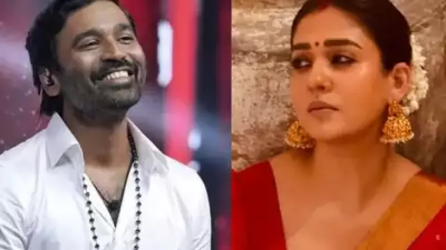 Date of the hearing of the Dhanush-Nayanthara copyright case will now be heard soon